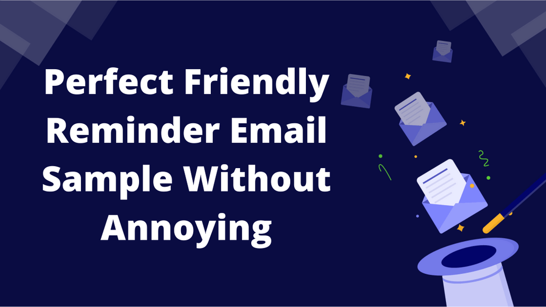 Perfect Friendly Reminder Email Sample Without Annoying